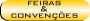 Feiras e Conven&ccedil;&otilde;es